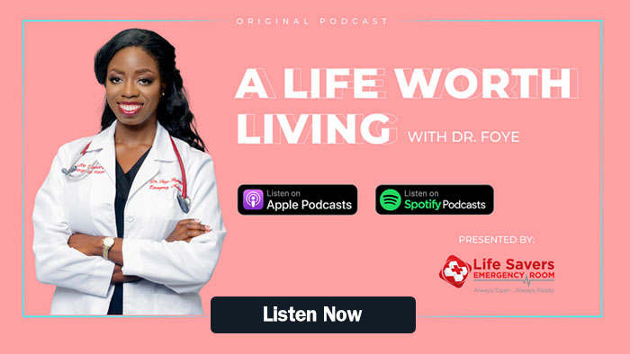 A Life Worth Living with Dr. Foye